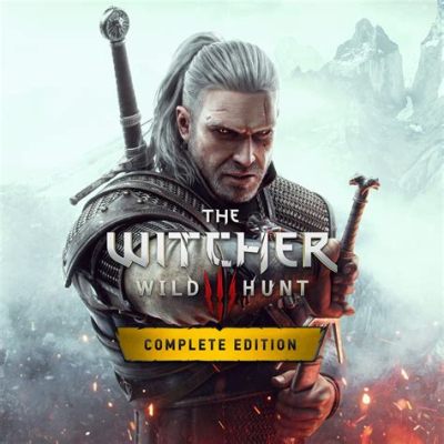 The Witcher 3: Wild Hunt – Một cuộc phiêu lưu kỳ ảo với những quyết định đầy ý nghĩa!